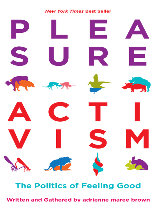 Title details for Pleasure Activism by adrienne maree brown - Wait list